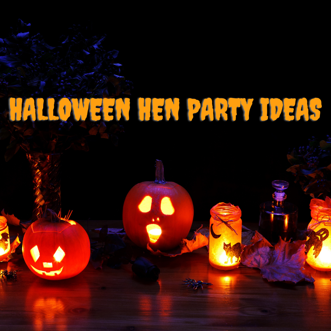 Halloween Hens plan the most Spooktacular Hen Party!!!